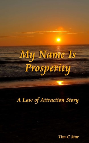 My Name Is Prosperity A Law of Attraction Story