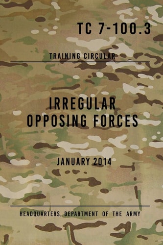 TC 7-100. 3 Irregular Opposing Forces January 2014