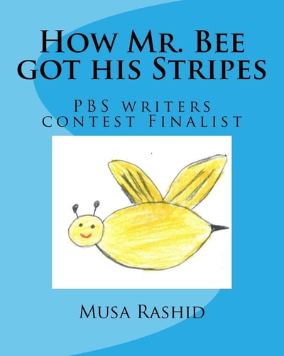 How Mr. Bee Got His Stripes PBS Writers Contest Finalist