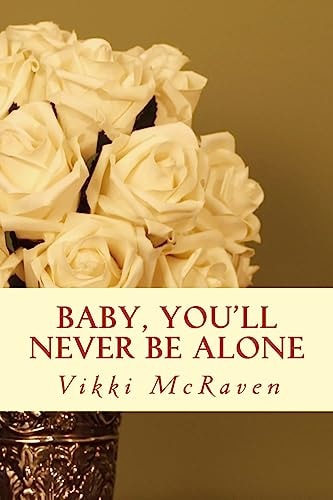 Baby, You'll Never Be Alone