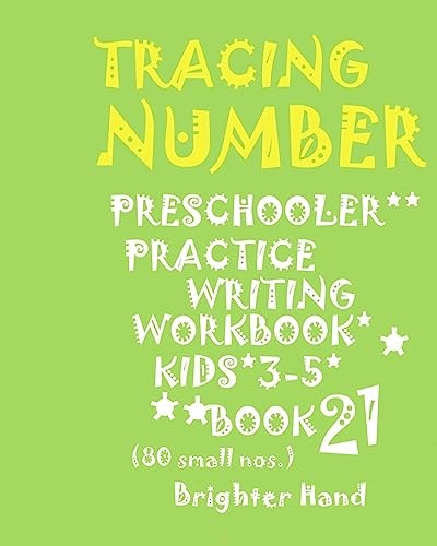 Tracing*numbers PRESCHOOLERS*Practice WRITING*WORKBOOK, KIDS*AGES 3-5*: *TRACING*NUMBERS: PRESCHOOLERS*Practice WRITING*WORKBOOK, KIDS*AGES 3-5*