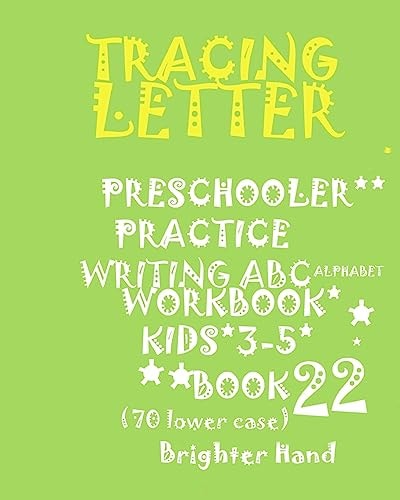 Tracing Letter PRESCHOOLERS*PRACTICE WRITING*ABC Alphabet WORKBOOK, KIDS*AGES 3-5: TRACING LETTER: PRESCHOOLERS*PRACTICE WRITING*ABC Alphabet WORKBOOK, FOR KIDS*AGES 3-5