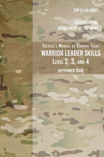 STP 21-24-SMCT Soldier's Manual Common Tasks Warrior Leader Skills Level 2, 3, 4 September 2008