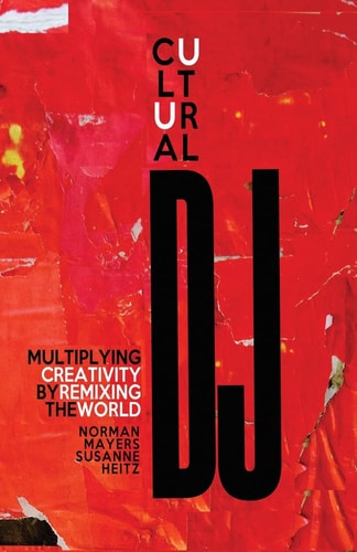 Cultural DJ Multiplying Creativity by Remixing the World