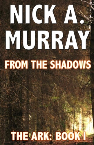 From The Shadows The Ark Book One