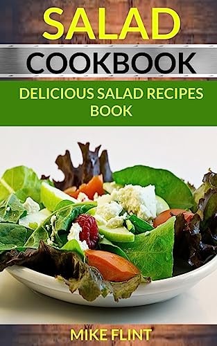 Salad Cookbook Delicious Salad Recipes Book