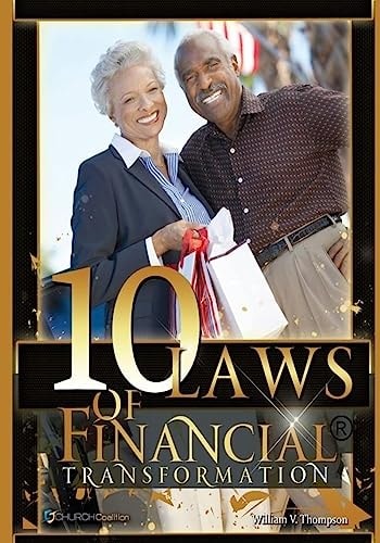 Ten Laws of Financial Transformation From Bondage to Freedom