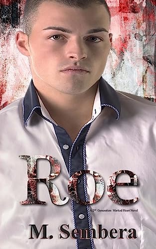 Roe A 2nd Generation Marked Heart Novel