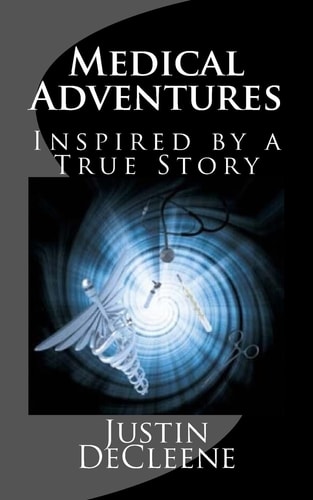 Medical Adventures Inspired by a True Story