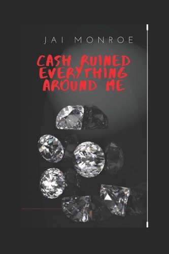 C. R. E. A. M. Cash Ruined Everything Around Me