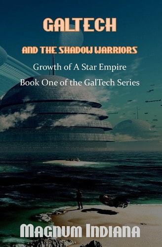 GalTech and the Shadow Warriors Growth of a Star Empire