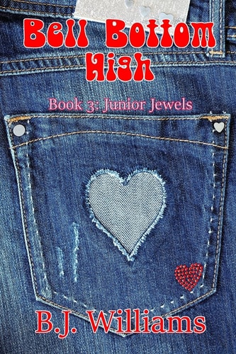 Bell Bottom High: Book 3 Junior Jewels