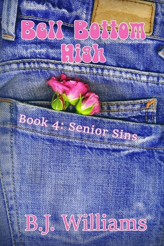 Bell Bottom High: Book 4 Senior Sins