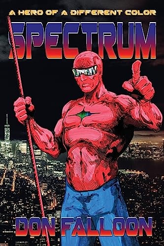 Spectrum A Hero of a Different Color