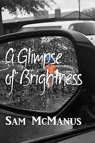 A Glimpse of Brightness