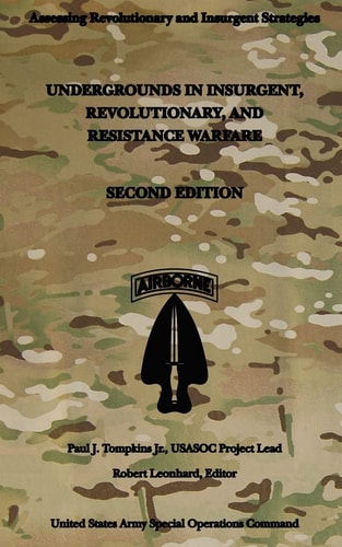 Undergrounds in Insurgent, Revolutionary and Resistance Warfare Second Edition