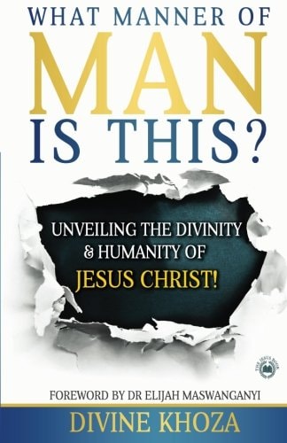 What Manner of Man Is This? Unveiling the Divinity and Humanity of Jesus Christ
