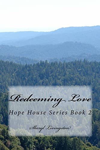 Redeeming Love Hope House Series Book 2