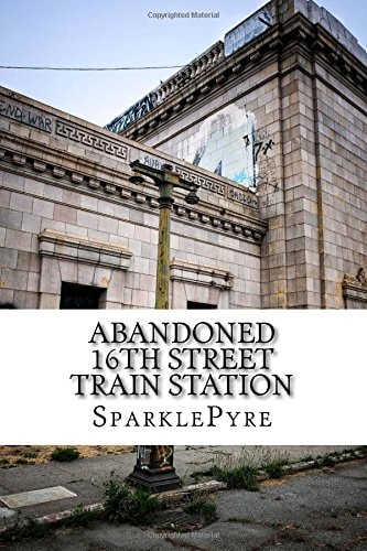Abandoned - 16th Street Train Station