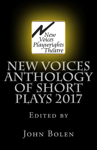 New Voices Playwrights Theatre Anthology of Short Plays 2017