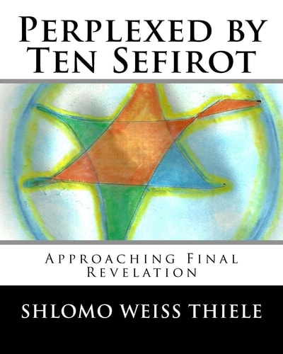Perplexed by Ten Sefirot Approaching Final Revelation