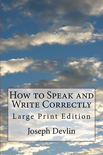 How to Speak and Write Correctly Large Print Edition