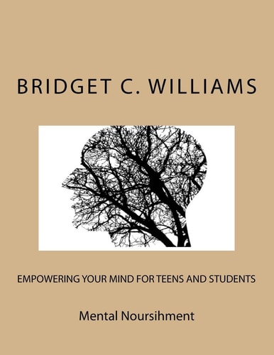 Empowering Your Mind for Teens and Students Mental Nourishment