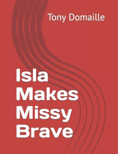 Isla Makes Missy Brave