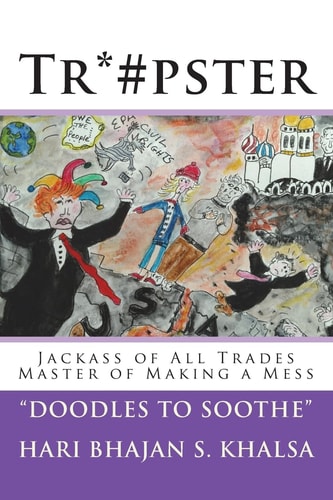 Trumpster Jackass of All Trades Master of Making a Mess