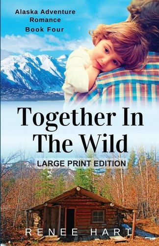 Together In The Wild [Large Print]