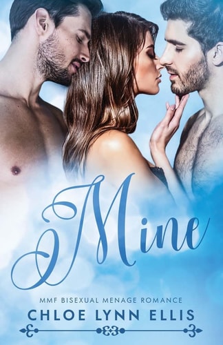 Mine MMF Bisexual Menage Romance