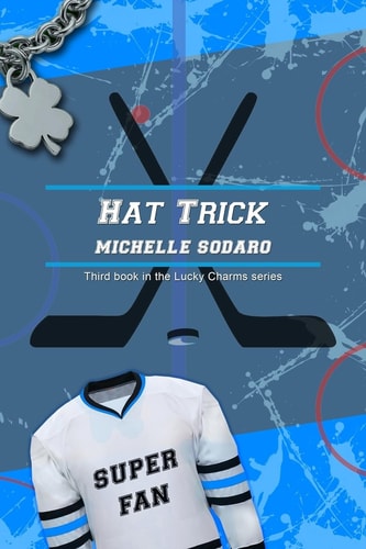 Hat Trick Third Book of the Lucky Charms Series