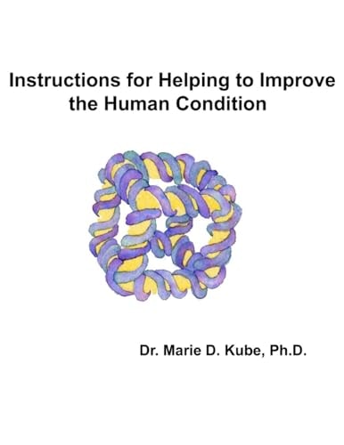 Instructions for Helping to Improve the Human Condition