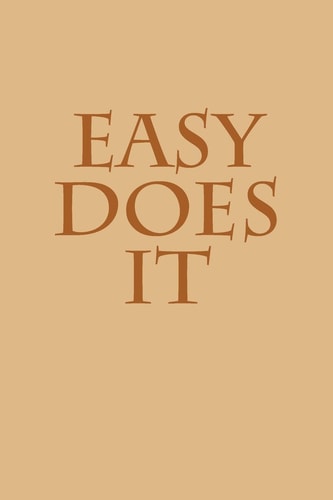Easy Does It