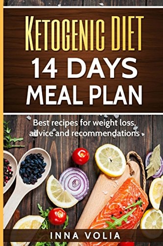 Ketogenic Diet 14 Days Meal Plan Best Recipes for Weight Loss, Advice and Recom