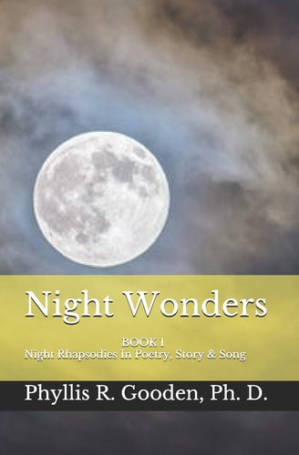 Night Wonders Book 1 Night Rhapsodies In Poetry, Prose & Song