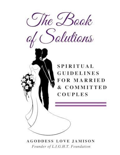 The Book of Solutions Spiritual Guidelines for Married and Committed Couples