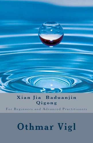 Xian Jia Baduanjin Qigong For Beginners and Advanced Practitioners