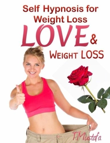 Self Hypnosis for Weight Loss Love and Weight Loss