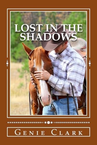 Lost in the Shadows A Texas Ranch Romance