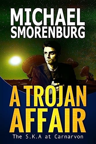 A Trojan Affair The SKA at Carnarvon