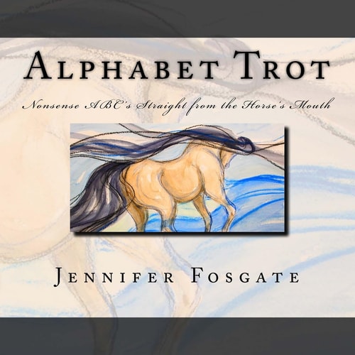 Alphabet Trot Nonsense ABC's Straight from the Horse's Mouth