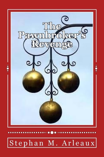 The Pawnbroker's Revenge You Can Run But You Can't Hide