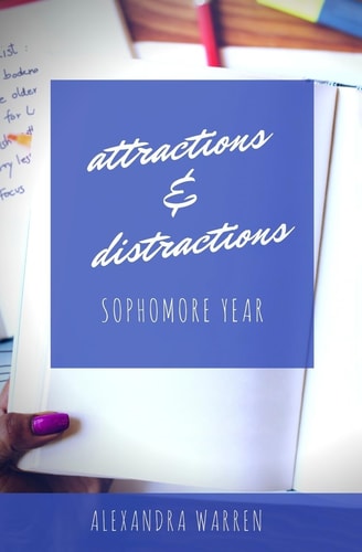 Attractions & Distractions Sophomore Year