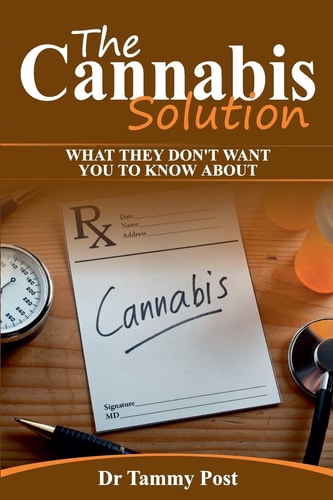 The Cannabis Solution What They Don't Want You To Know