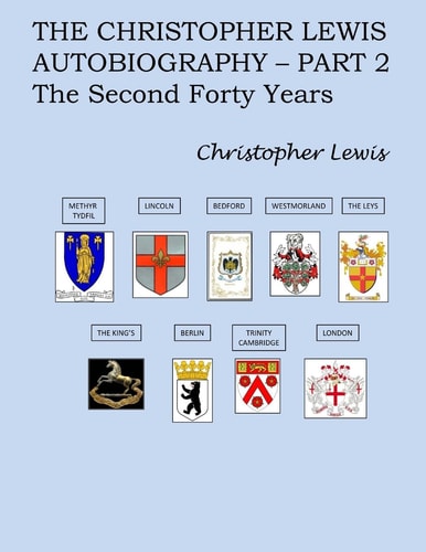 The Christopher Lewis Autobiography Part 2 The Second Forty Years
