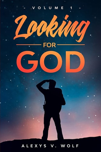 Looking for God Volume One