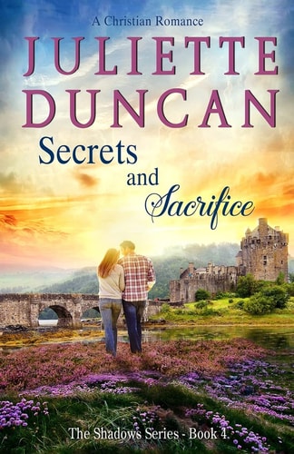 Secrets and Sacrifice A Christian Romance