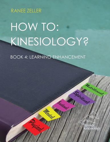 How to Kinesiology? Book 4: Learning Enhancement: Book 4: Learning Enhancement