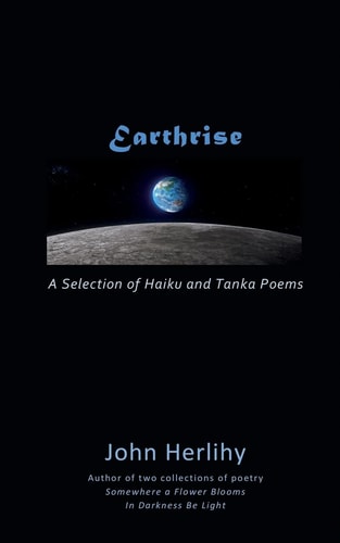 Earthrise A Selection of Haiku and Tanka Poems